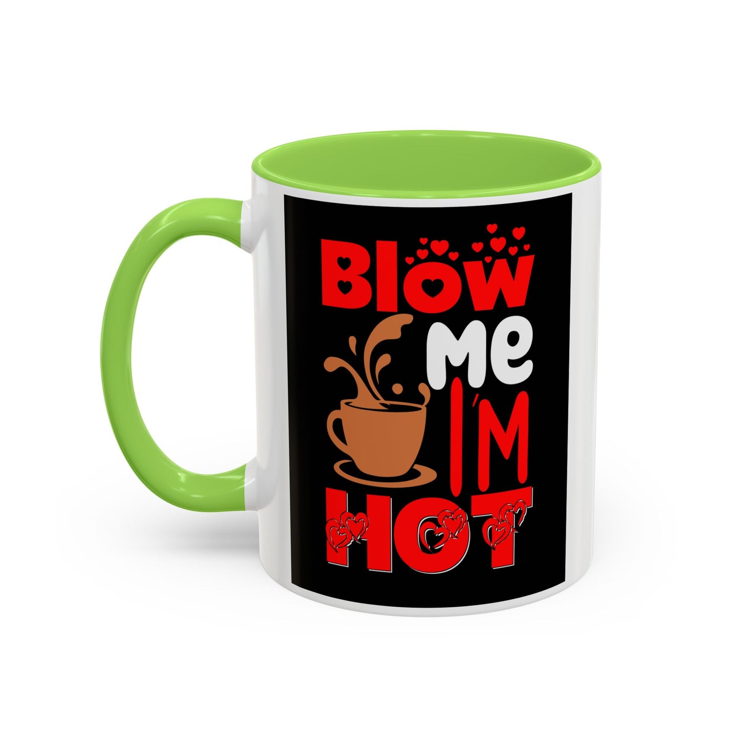 Blow Me I’m Hot Coffee Mug