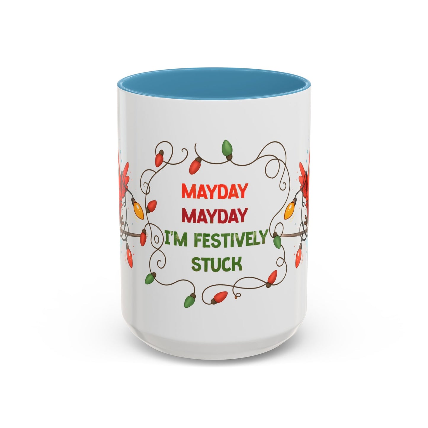Mayday Mayday I’m Festively Stuck Mug – Funny Christmas 15oz Coffee Cup