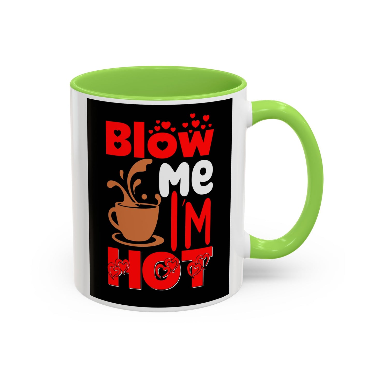 Blow Me I’m Hot Coffee Mug