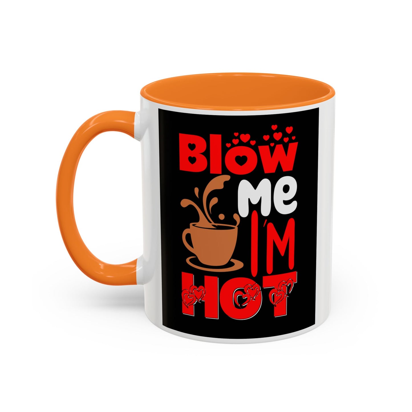 Blow Me I’m Hot Coffee Mug