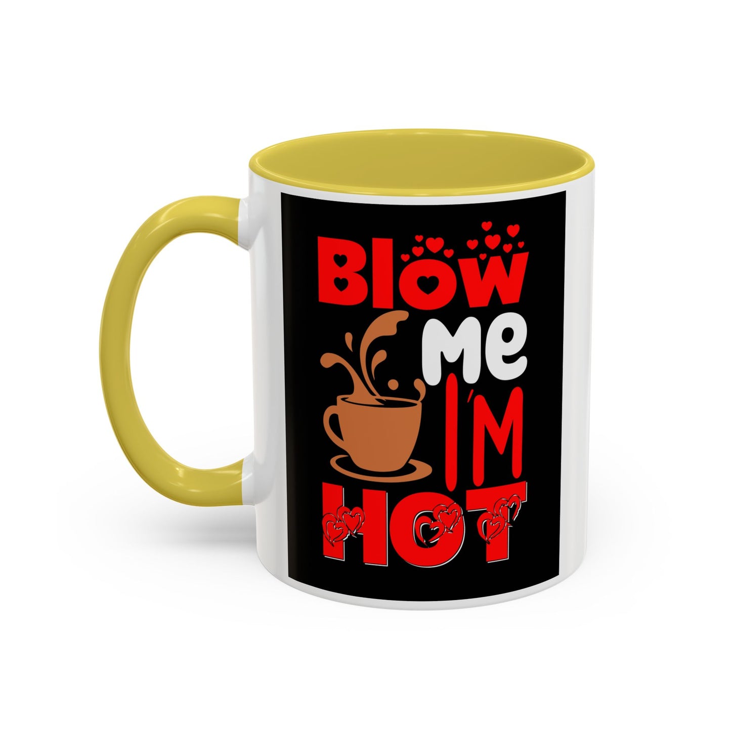 Blow Me I’m Hot Coffee Mug