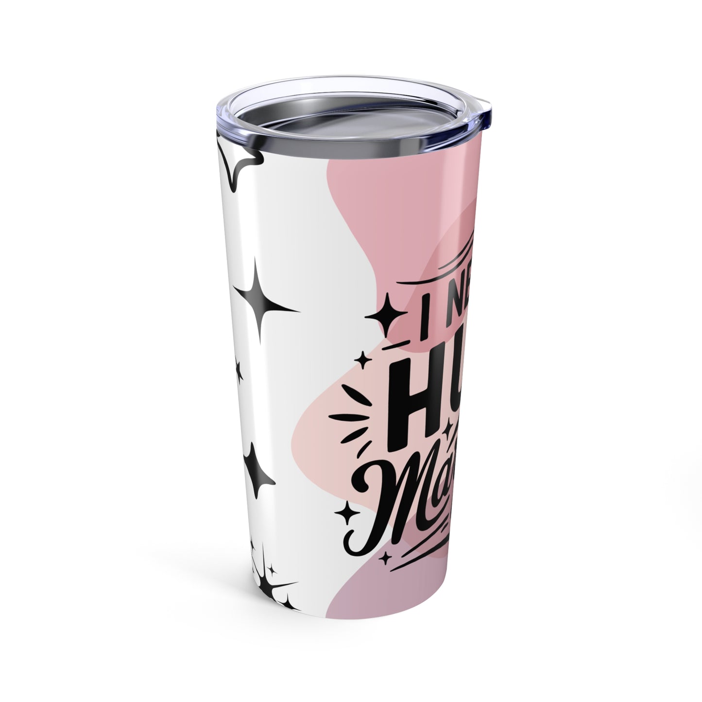 I Need a Huge Margarita Tumbler – Funny 20oz Stainless Steel Cup