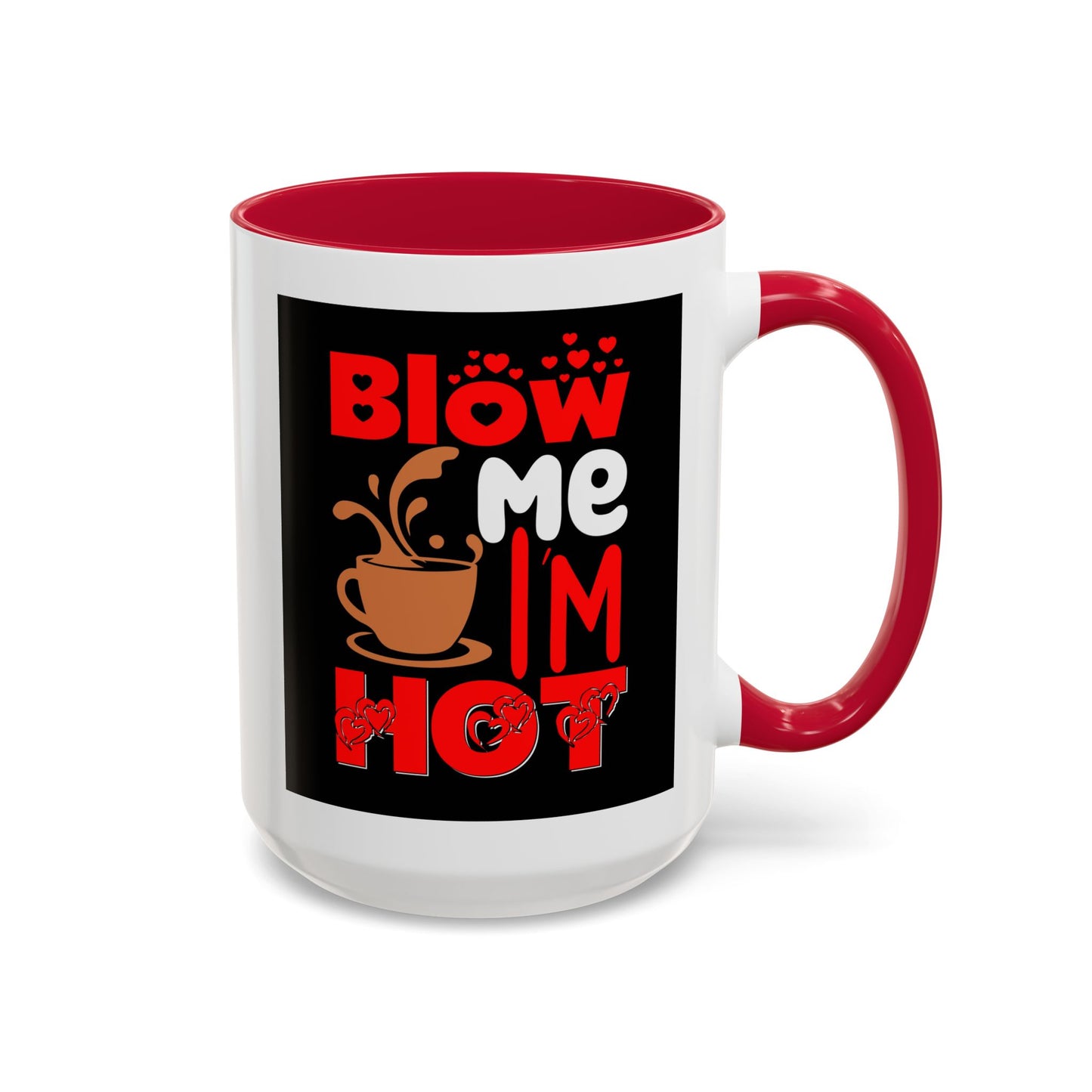 Blow Me I’m Hot Coffee Mug