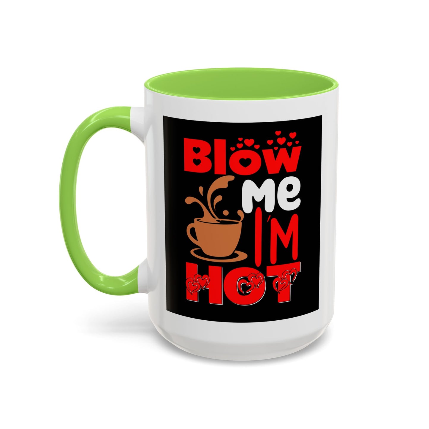 Blow Me I’m Hot Coffee Mug