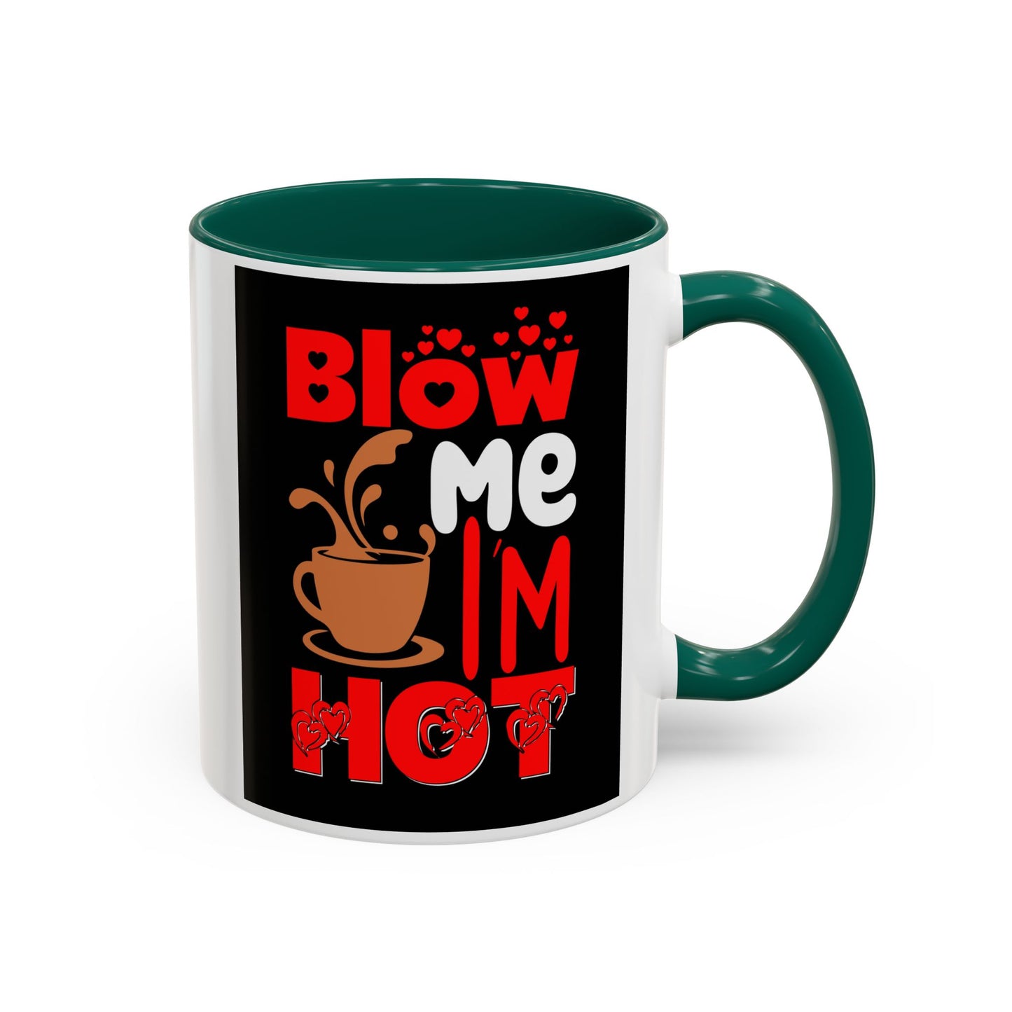 Blow Me I’m Hot Coffee Mug