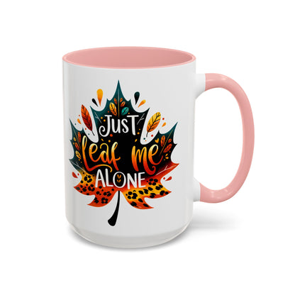 Just Leaf Me Alone Mug – Funny Fall Coffee Cup with Autumn Leaf Design