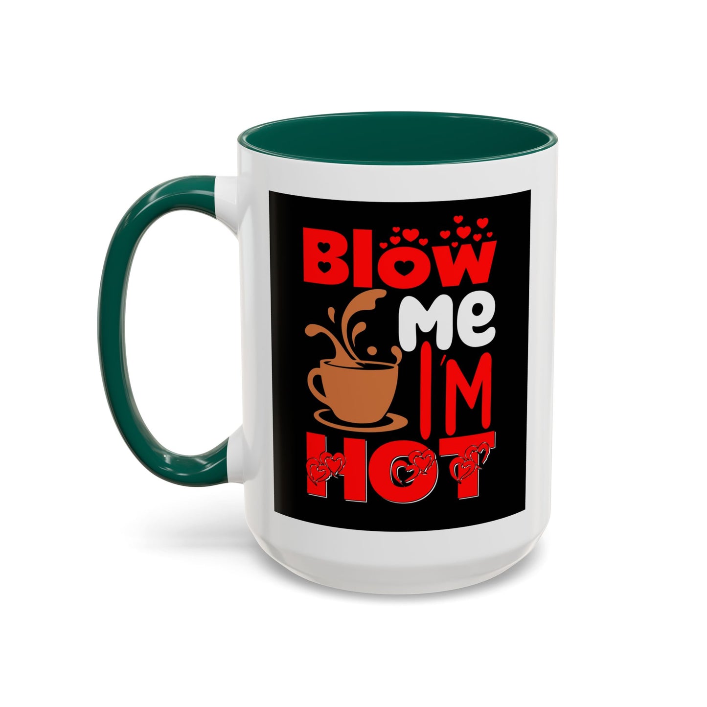 Blow Me I’m Hot Coffee Mug