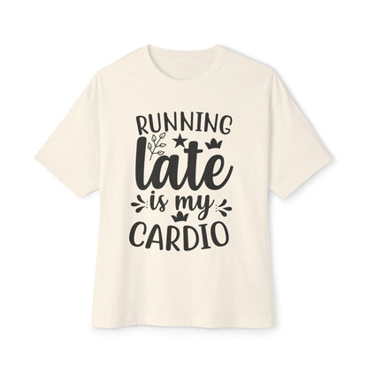Beige t-shirt with black text 'RUNNING LATE IS MY CARDIO' on a white background