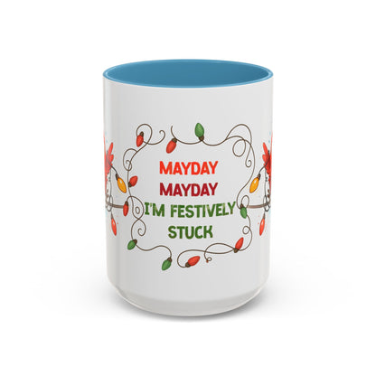 Mayday Mayday I’m Festively Stuck Mug – Funny Christmas 15oz Coffee Cup