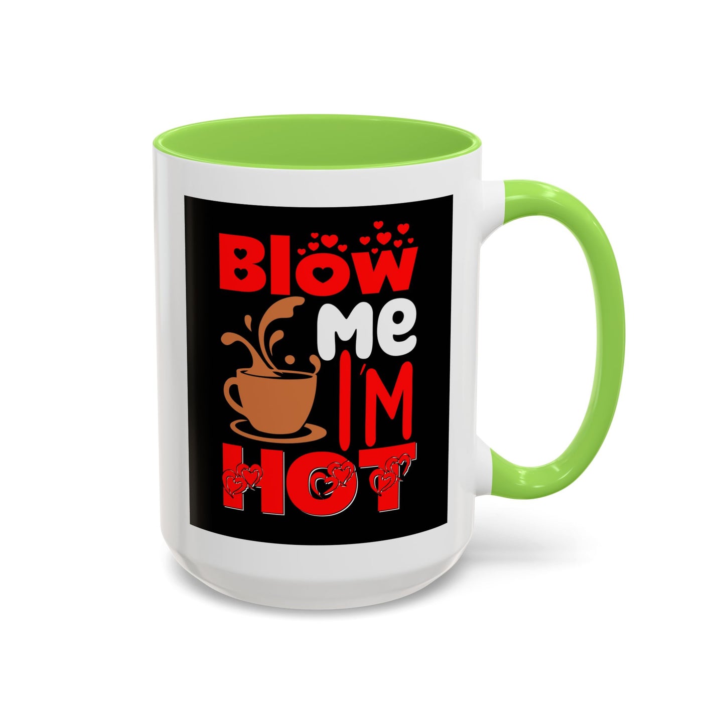 Blow Me I’m Hot Coffee Mug