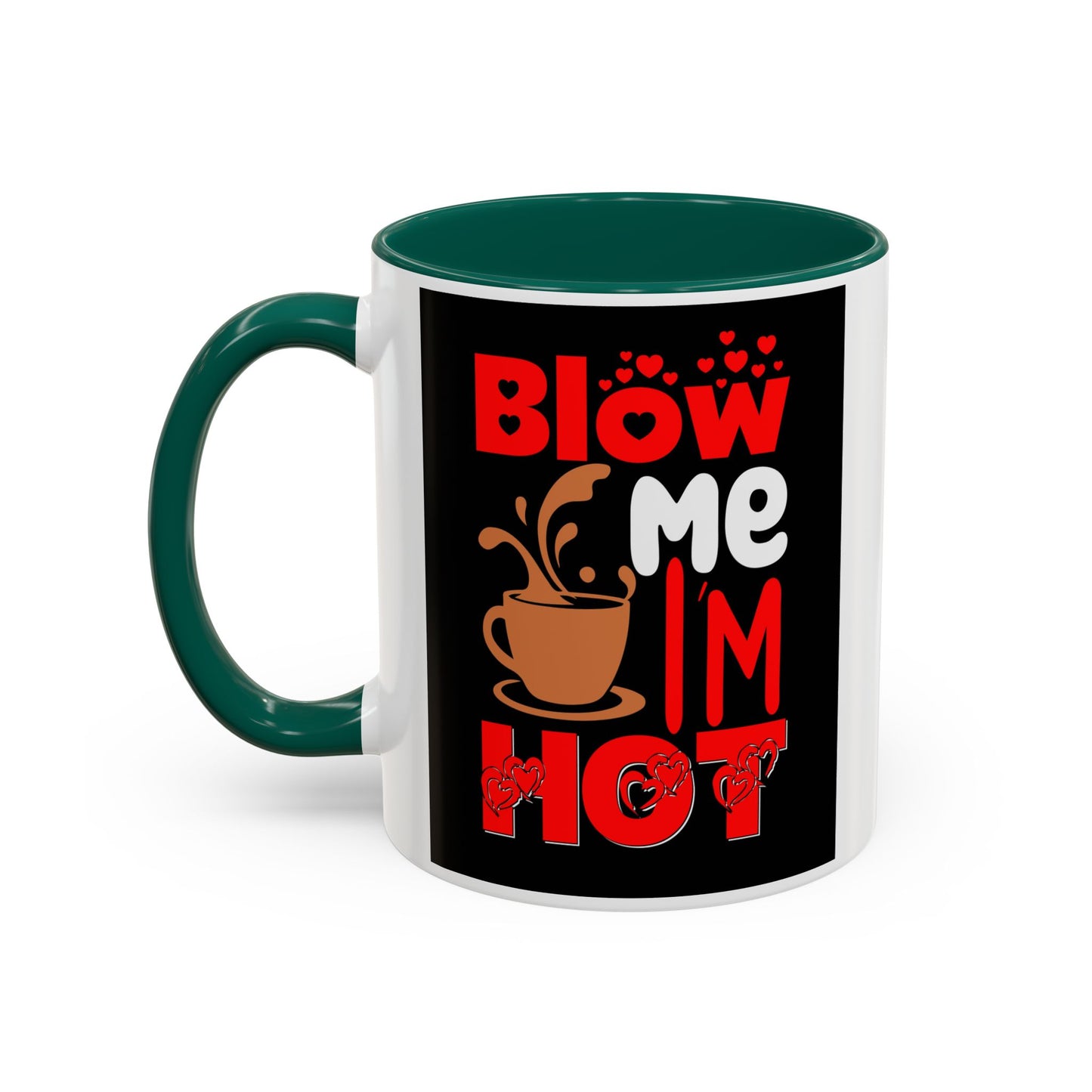 Blow Me I’m Hot Coffee Mug