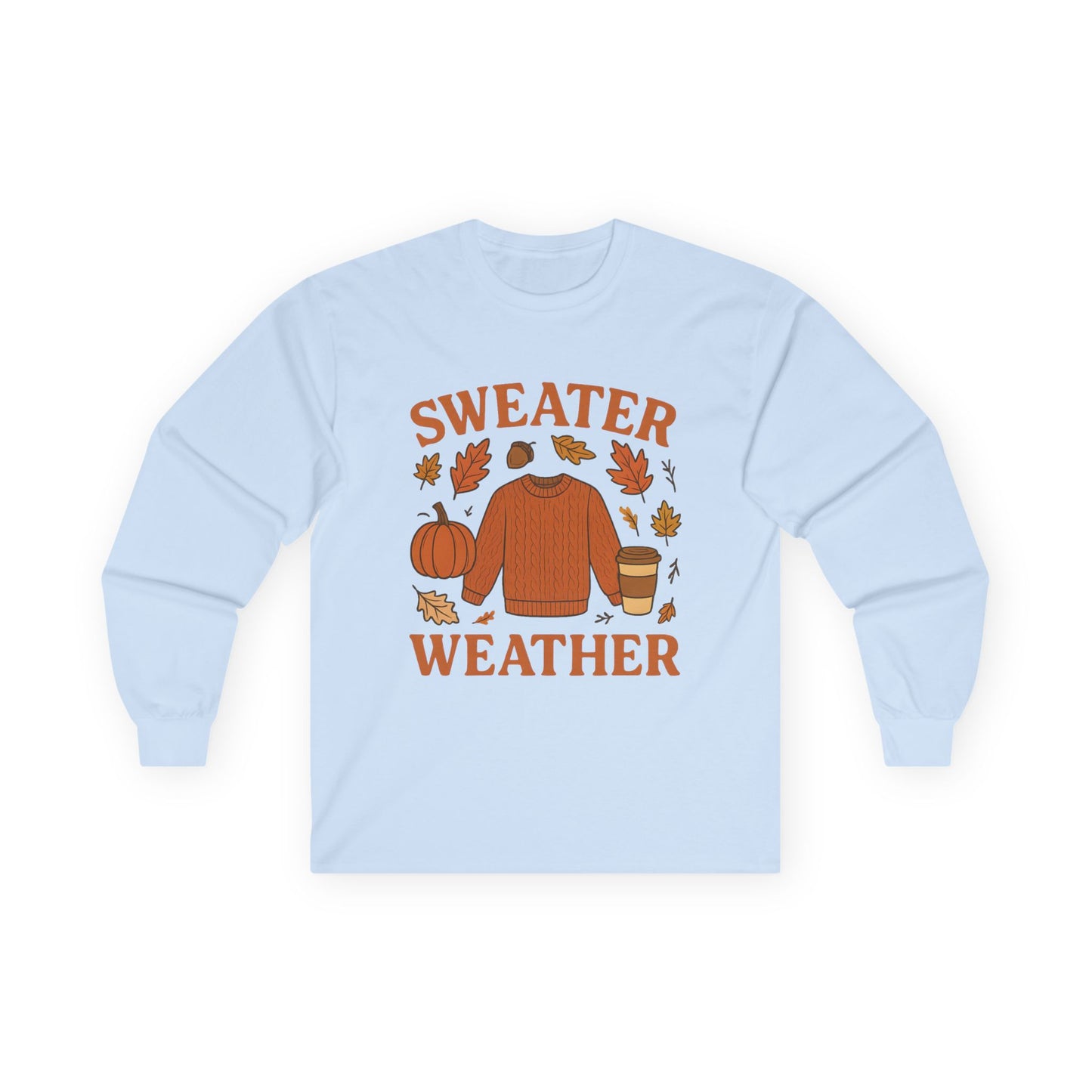Sweater Weather Long Sleeve Tee – Cozy Fall Shirt for Pumpkin Season