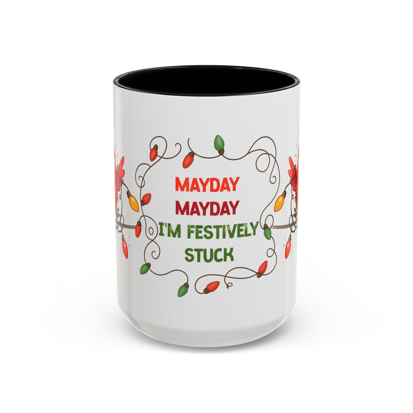 Mayday Mayday I’m Festively Stuck Mug – Funny Christmas 15oz Coffee Cup