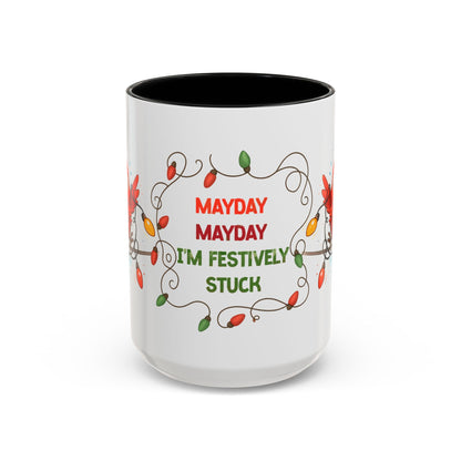 Mayday Mayday I’m Festively Stuck Mug – Funny Christmas 15oz Coffee Cup