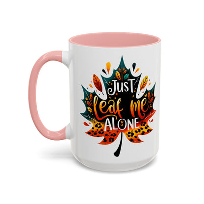 Just Leaf Me Alone Mug – Funny Fall Coffee Cup with Autumn Leaf Design