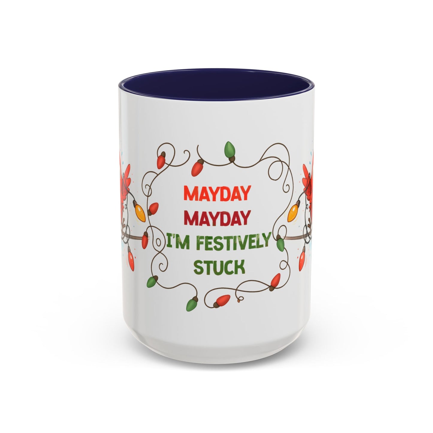 Mayday Mayday I’m Festively Stuck Mug – Funny Christmas 15oz Coffee Cup