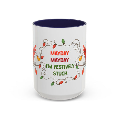 Mayday Mayday I’m Festively Stuck Mug – Funny Christmas 15oz Coffee Cup
