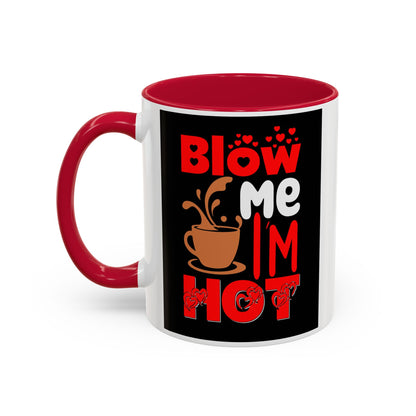 Blow Me I’m Hot Coffee Mug