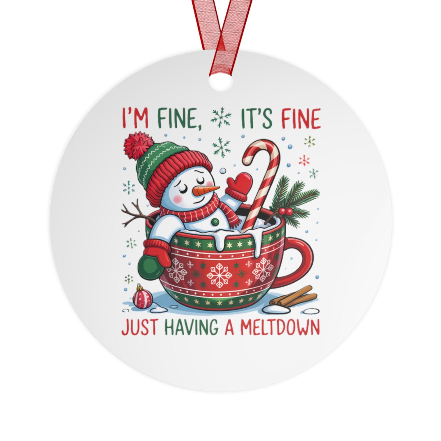Funny Snowman Christmas Ornament – “I’m Fine, It’s Fine, Just Having a Meltdown” | Cute Holiday Decoration